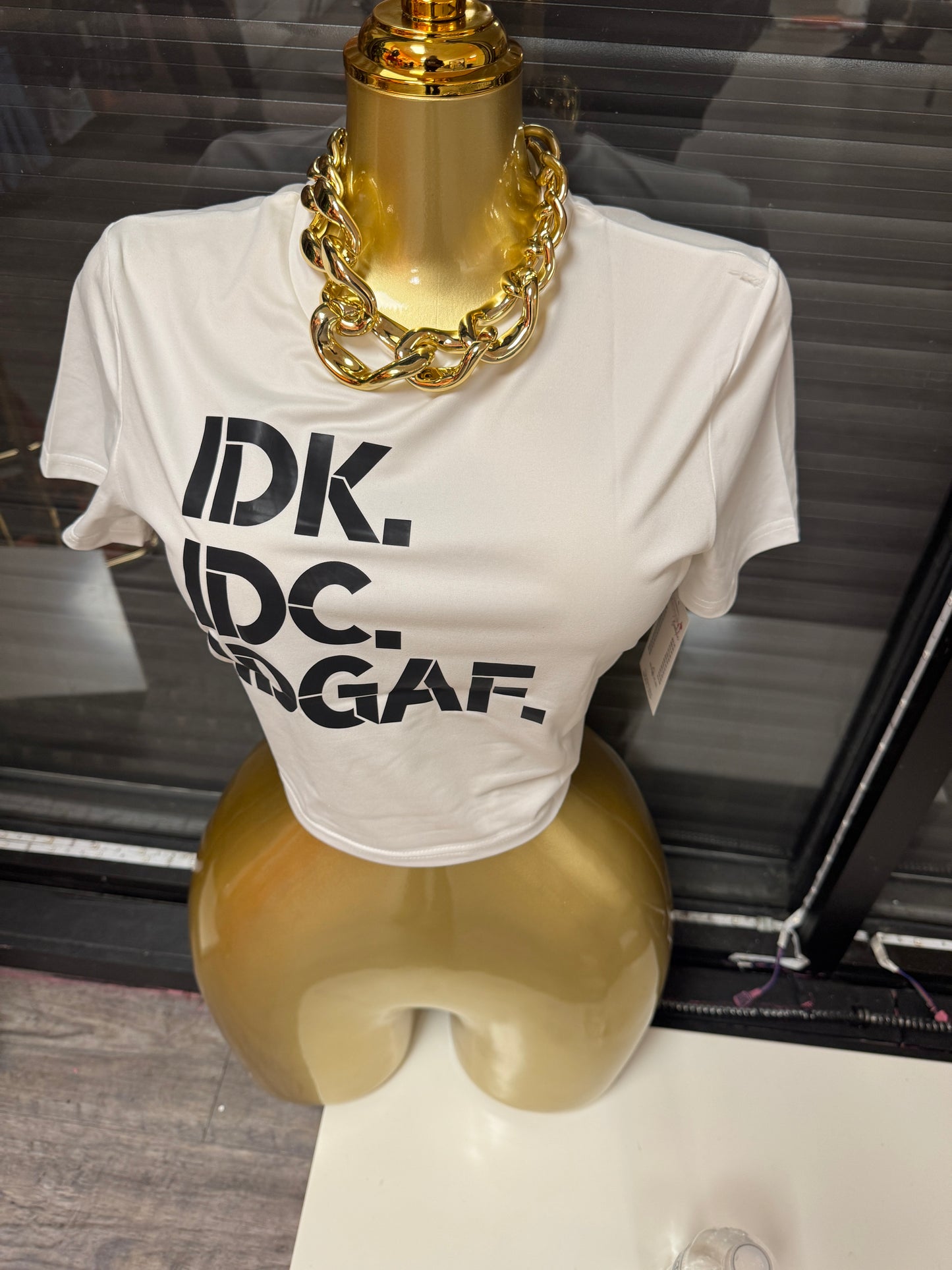 IDK IDC IDGAF Top